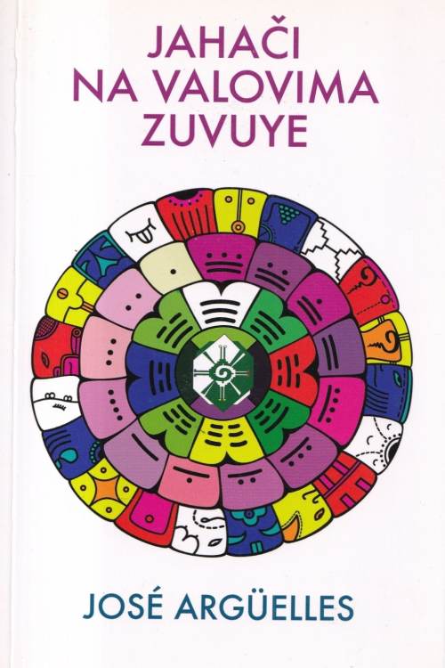 Jahači na valovima Zuvuye - Jose Arguelles, naslovnica knjige