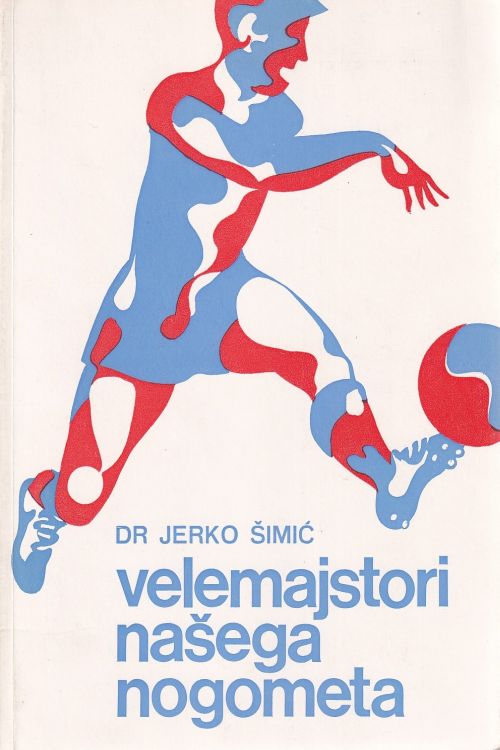 Velemajstori našeg nogometa - Jerko Šimić, naslovnica knjige