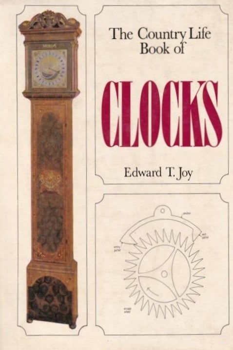 The Country Life Book of Clocks - Edward T. Joy , naslovnica knjige
