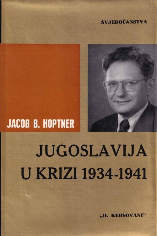 Jugoslavija u krizi 1934 - 1941 - Jacob B. Hoptner, naslovnica knjige