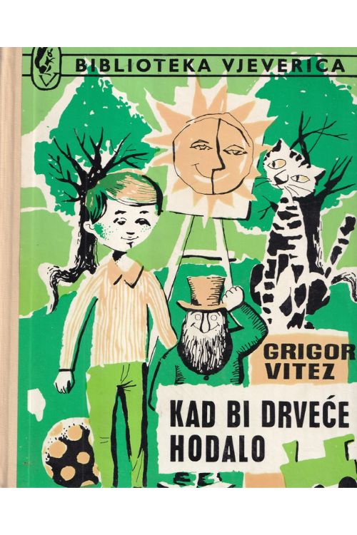 Kad bi drveće hodalo - Grigor Vitez, naslovnica knjige