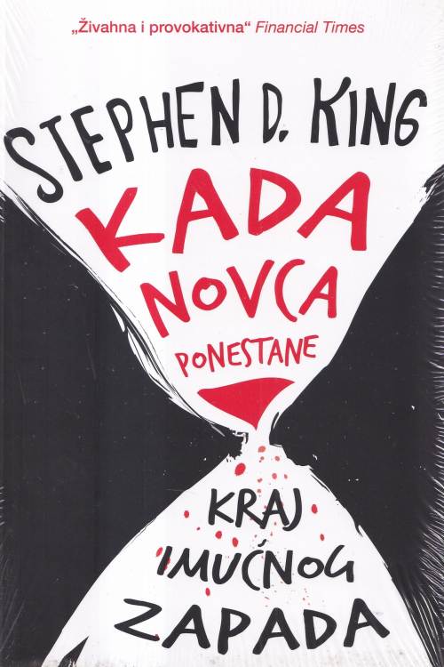 Kada novca ponestane: kraj imućnog zapada - Stephen D. King, naslovnica knjige