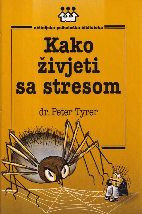 Kako živjeti sa stresom - Peter Tyrer, naslovnica knjige