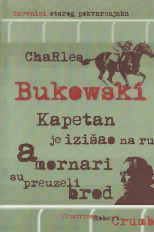 Kapetan je izišao na ručak a mornari su preuzeli brod - Charles Bukowski, naslovnica knjige