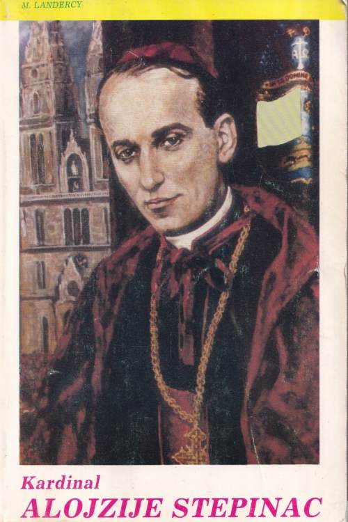 Kardinal Alojzije Stepinac - M. Landercy, naslovnica knjige