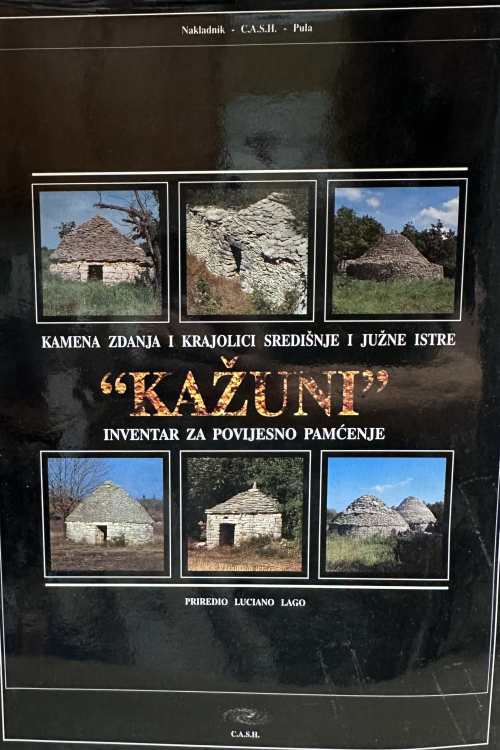 Kamena zdanja i krajolici središnje i južne Istre, Kažuni, Inventar za povijesno pamćenje - Luciano Lago, naslovnica knjige