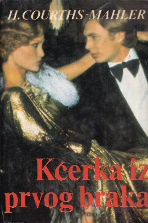 Kćerka iz prvog braka - Hedwig Courths - Mahler, naslovnica knjige