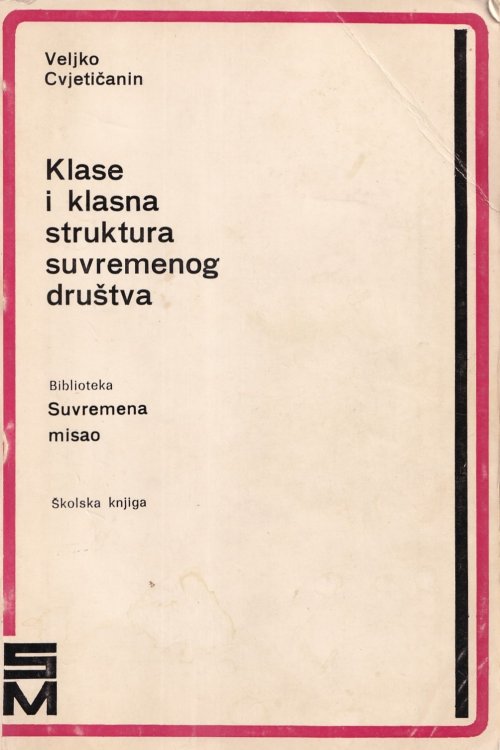 Klase i klasna struktura suvremenog društva - Veljko Cvjetičanin, naslovnica knjige