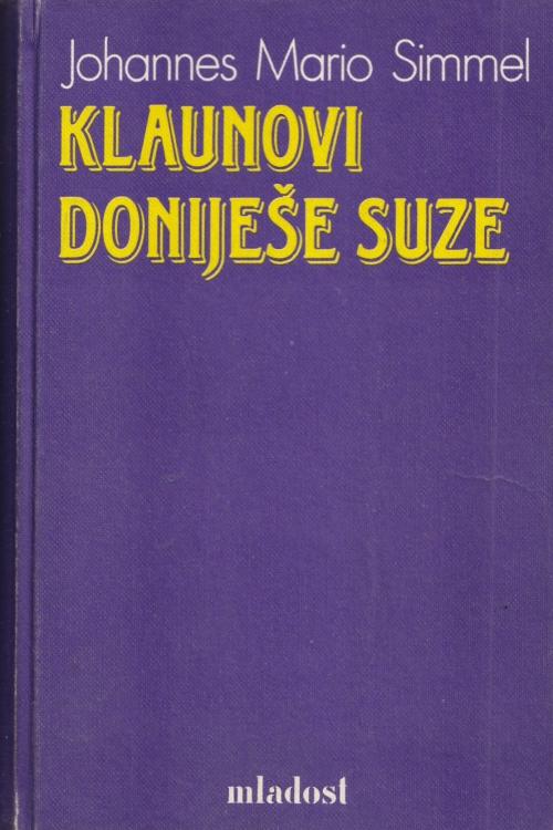 Klaunovi doniješe suze - Johannes Mario Simmel, naslovnica knjige