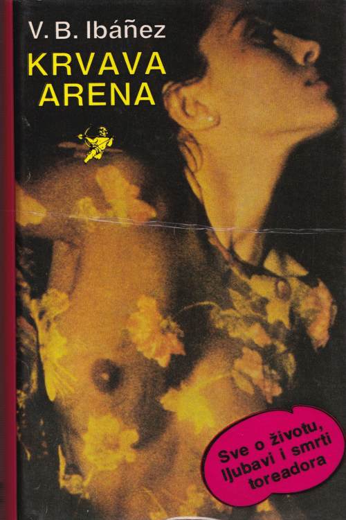 Krvava arena - Vicente Blasco Ibanez, naslovnica knjige