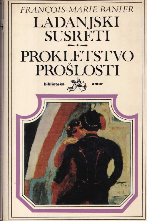 Ladanjski susreti | Prokletstvo prošlosti - Francois - Marie Banier, naslovnica knjige