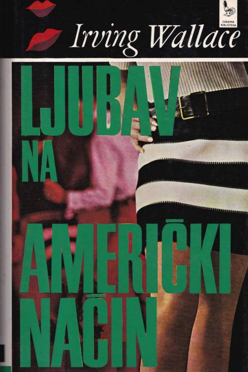Ljubav na američki način - Irving Wallace, naslovnica knjige