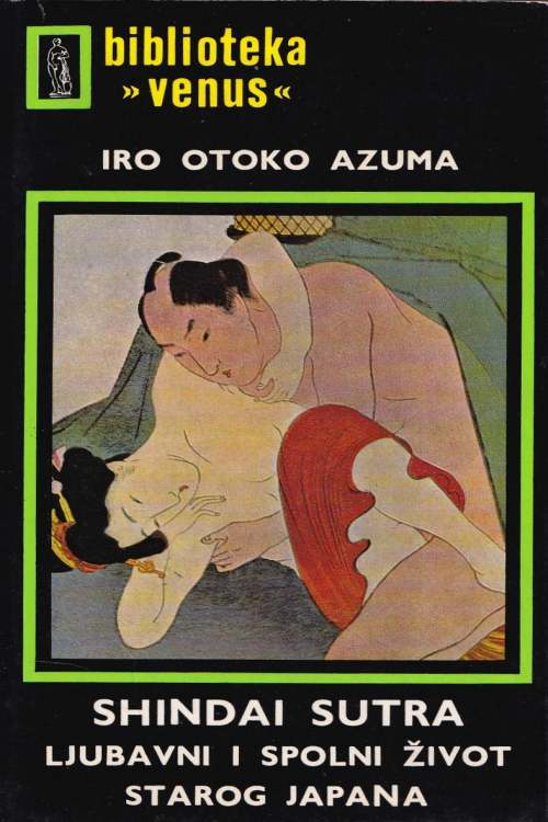 Shindai Sutra: ljubavni i spolni život starog Japana - Iro Otoko Azuma, naslovnica knjige