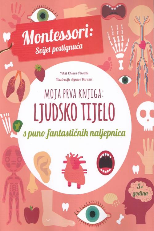 Montessori: Moja prva knjiga - Ljudsko tijelo - Chiara Piroddi, naslovnica knjige