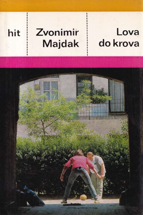 Lova do krova - Zvonimir Majdak, naslovnica knjige