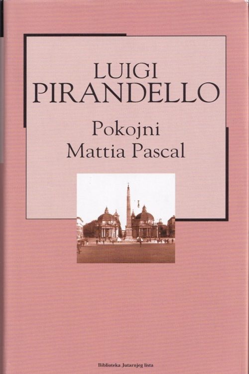 Pokojni Mattia Pascal - Luigi Pirandello, naslovnica knjige