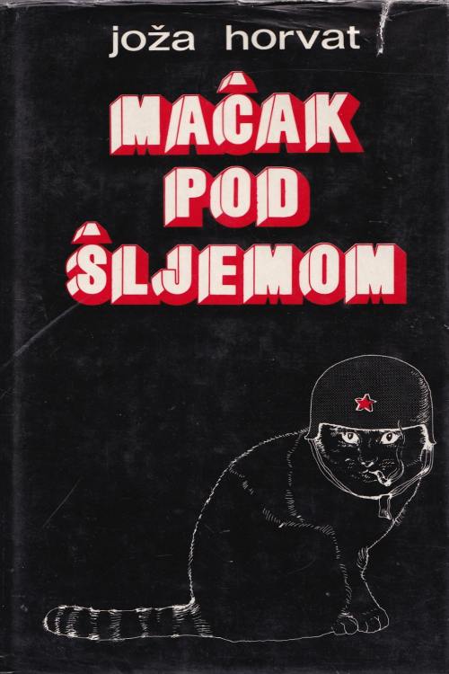 Mačak pod šljemom - Joža Horvat, naslovnica knjige
