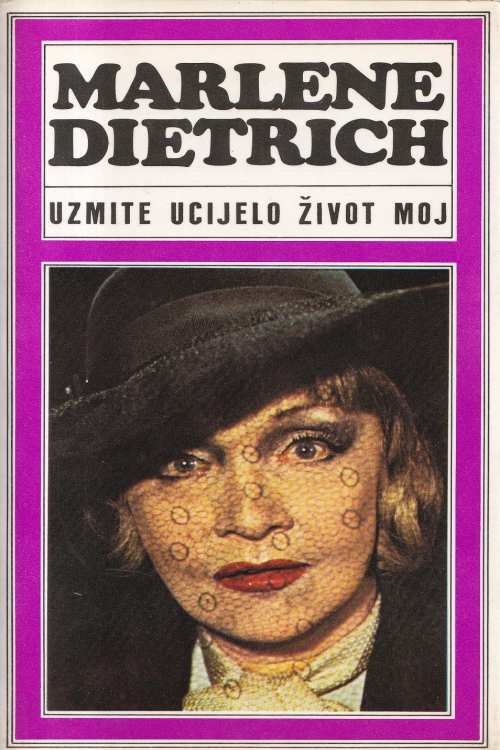 Marlene Dietrich: uzmite ucijelo život moj, naslovnica knjige