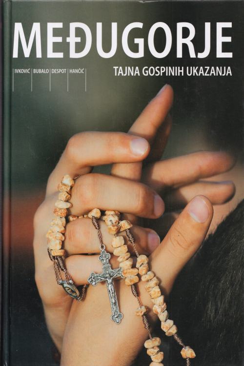 Međugorje: tajna Gospinih ukazanja - Ivković | Bubalo | Despot | Hančić, naslovnica knjige