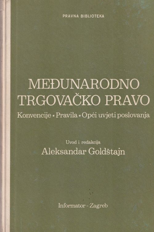 Međunarodno trgovačko pravo - Aleksandar Goldštajn, naslovnica knjige