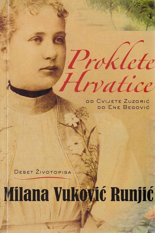 Proklete Hrvatice -  Milana Vuković - Runjić, naslovnica knjige