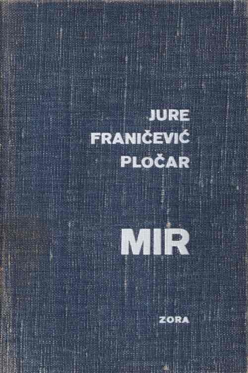 Mir - Jure Franičević Pločar, naslovnica knjige
