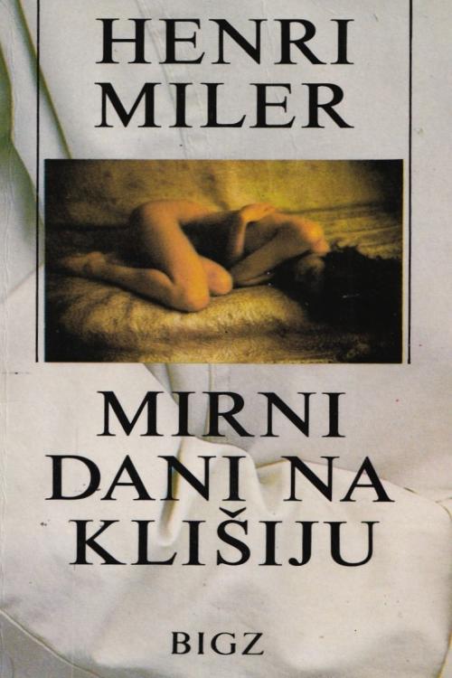 Mirni dani na klišiju - Henry Miller, naslovnica knjige