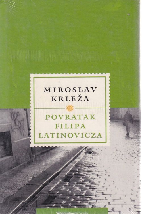 Povratak Filipa Latinovicza - Miroslav Krleža, naslovnica knjige