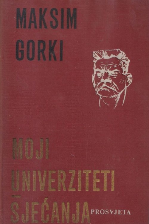 Moji univerziteti| Sjećanja - Maksim Gorki, naslovnica knjige