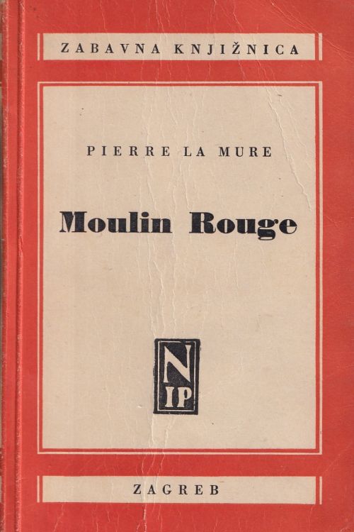 Moulin Rouge - Pierre la Mure, naslovnica knjige