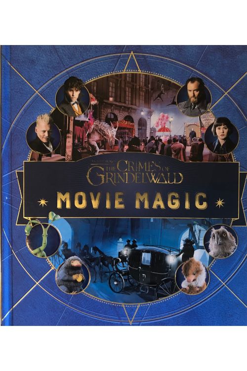 Fantastic Beasts: The Crimes of Grindelwald: Movie Magic - Jody Revenson , naslovnica knjige