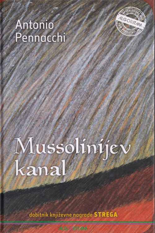 Mussolinijev kanal - Antonio Pennacchi, naslovnica knjige