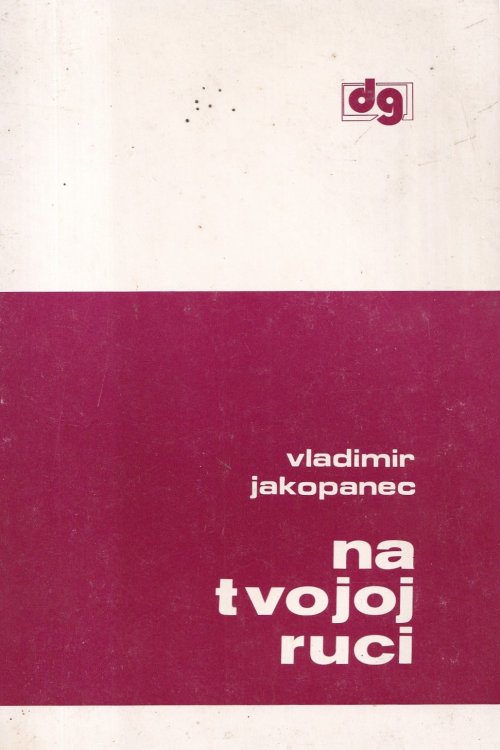 Na tvojoj ruci - Vladimir Jakopanec, naslovnica knjige