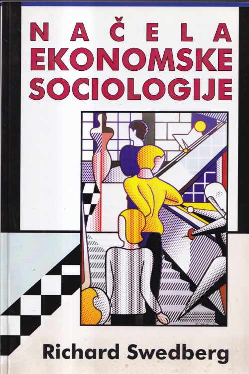 Načela ekonomske sociologije - Richard Swedberg, naslovnica knjige