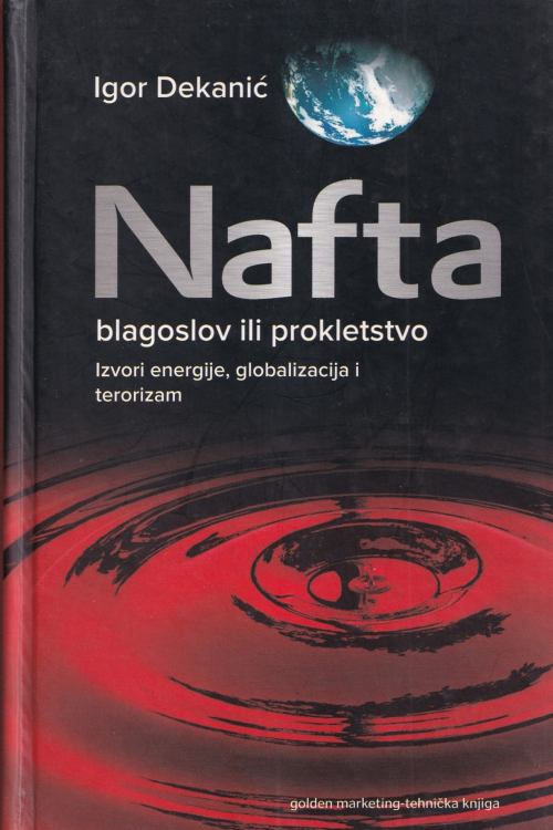 Nafta: blagoslov ili prokletstvo - Igor Dekanić, naslovnica knjige