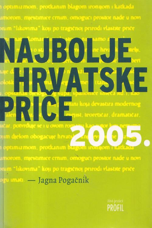 Najbolje hrvatske priče 2005. - Jagna Pogačnik, naslovnica knjige