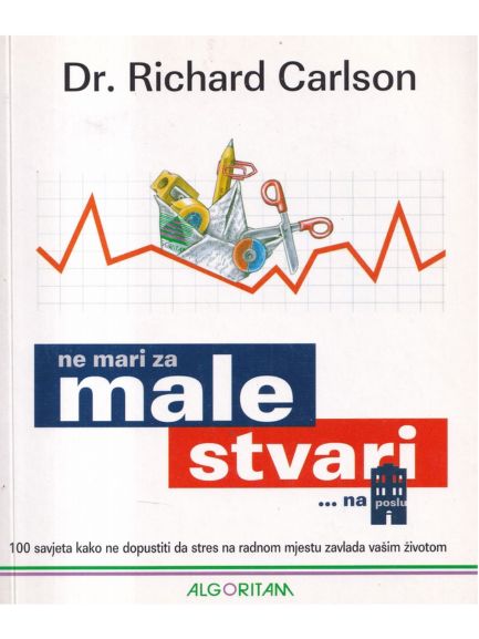 Ne mari za male stvari na poslu - Richard Carlson, naslovnica knjige