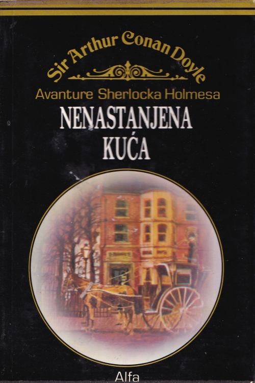 Avanture Sherlocka Holmesa: Nenastanjena kuća - Sir Arthur Conan Doyle, naslovnica knjige