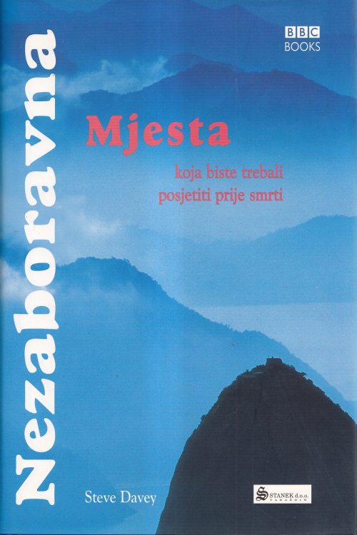 Nezaboravna mjesta koja biste trebali posjetiti prije smrti - Steve Davey, naslovnica knjige