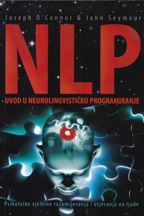 NLP: uvod u neurolingvističko programiranje - Joseph O'Connor | John Seymour, naslovnica knjige