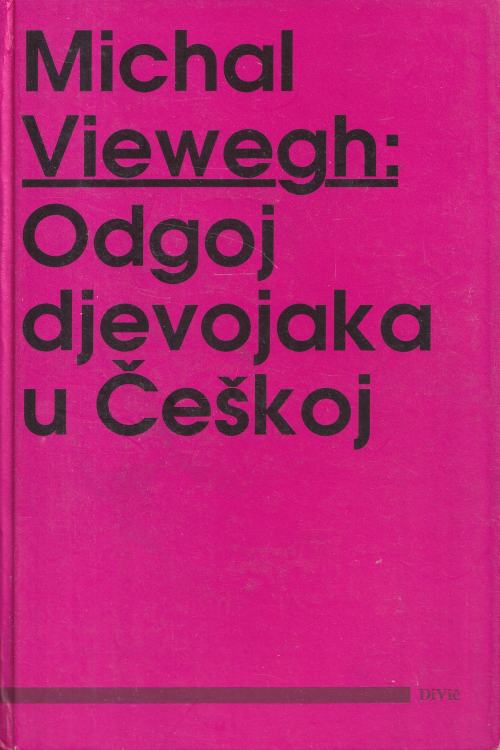 Odgoj djevojaka u Češkoj - Michal Viewegh, naslovnica knjige