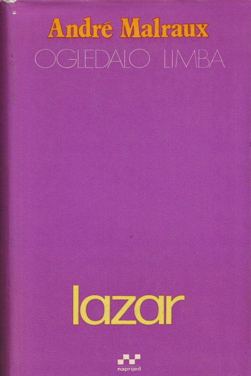 Ogledalo limba: Lazar - Andre Malraux, naslovnica knjige
