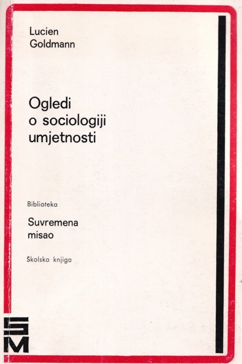 Ogledi o sociologiji umjetnosti - Lucien Goldmann, naslovnica knjige