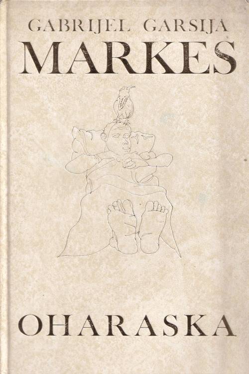 Oharaska - Gabriel Garcia Marquez, naslovnica knjige