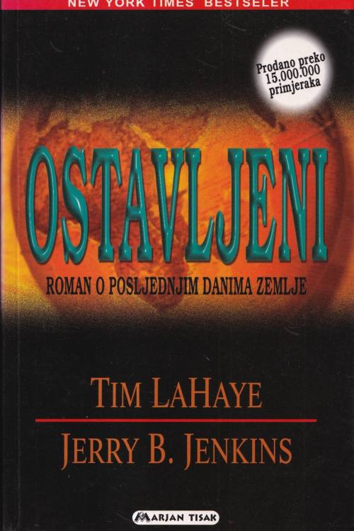 Ostavljeni: roman o posljednjim danima Zemlje - Tim LaHaye| Jerry B. Jenkins, naslovnica knjige
