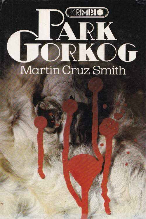 Park gorkog - Martin Cruz Smith, naslovnica knjige