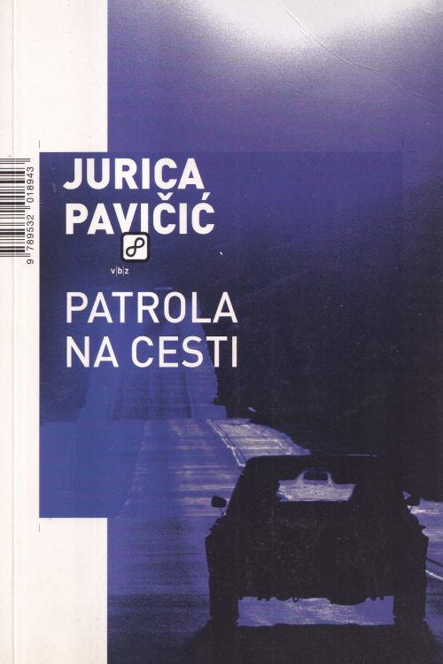 Patrola na cesti - Jurica Pavičić, naslovnica knjige