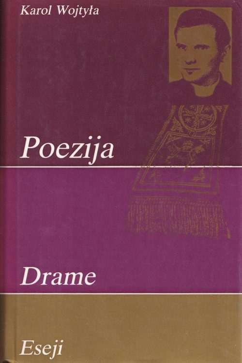 Poezija |  Drame |  Eseji - Karol Wojtyla, naslovnica knjige