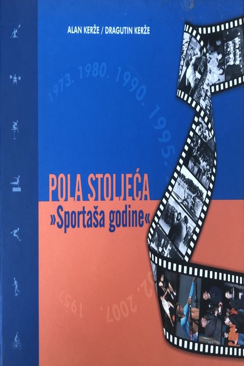 Pola stoljeća "Sportaša godine" - Alan Kerže i Dragutin Kerže, naslovnica knjige