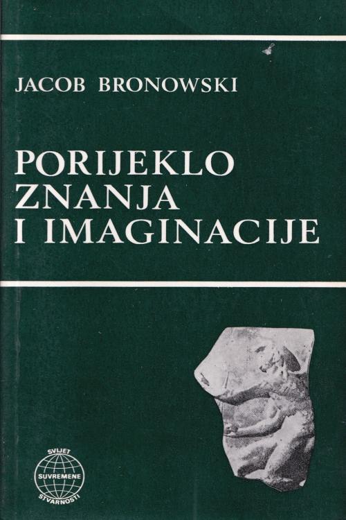 Porijeklo znanja i imaginacije - Jacob Bronowski, naslovnica knjige